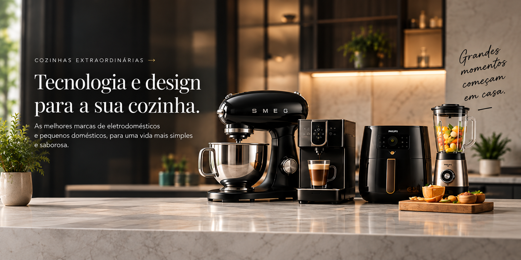 Tecnologia e design para a sua cozinha.